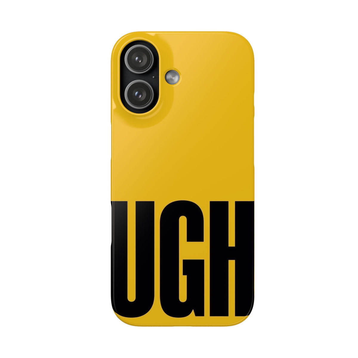 Yellow “UGH” Phone Case — Bold Text Snap Case