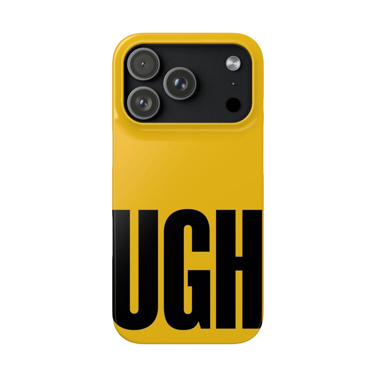 Yellow “UGH” Phone Case — Bold Text Snap Case