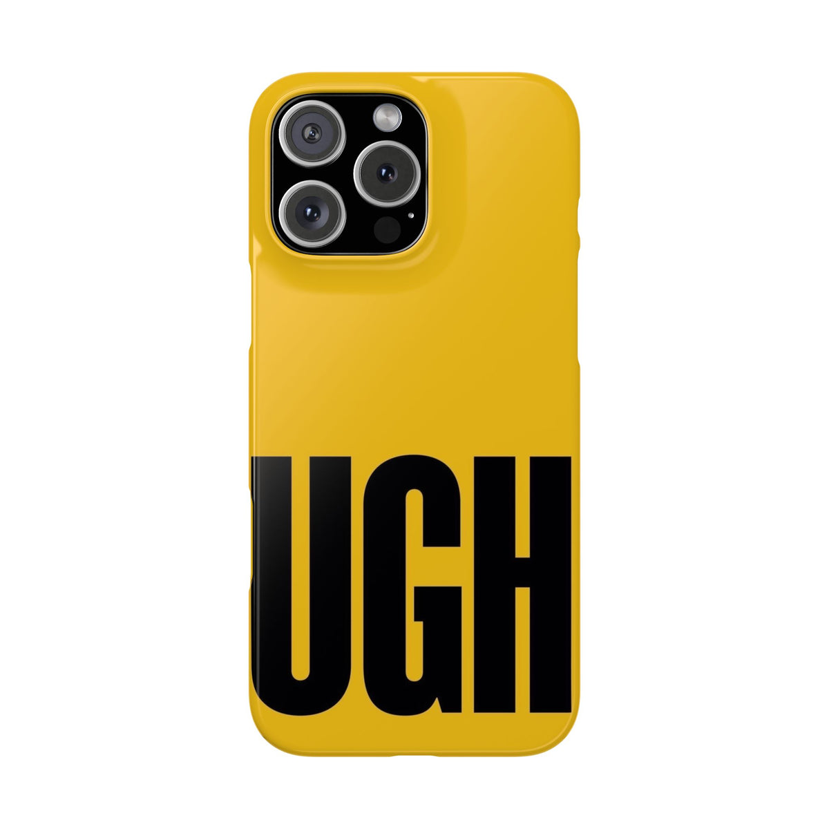 Yellow “UGH” Phone Case — Bold Text Snap Case